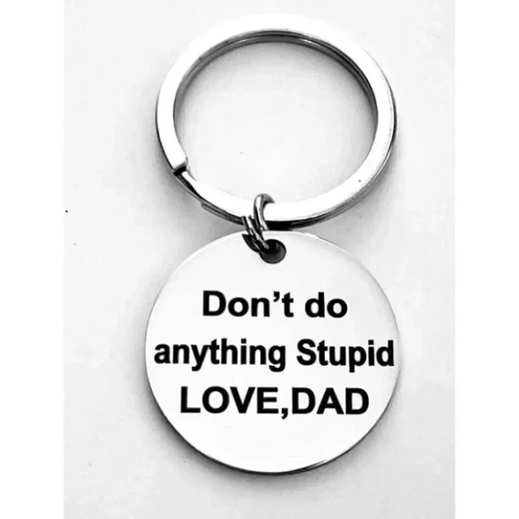 Don't do Anything Love Dad Keychain - Picture 1 of 1